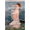 Antikçağda Kadın Olmak