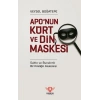 Apo’nun Kürt ve Din Maskesi