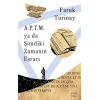 A.P.T.M.  ya da Şimdiki Zamanın Esrarı