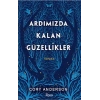 Ardımızda Kalan Güzellikler