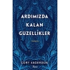 Ardımızda Kalan Güzellikler (Ciltli)