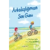 Arkadaşlığımızın Son Günü