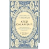 Arthur Rimbaud - Ateşi Çalan Şair