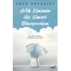 Artık Kimsenin Hiç Kimsesi Olmayacağım