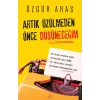 Artık Üzülmeden Önce Düşüneceğim