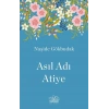 Asıl Adı Atiye
