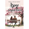 Asiye Sevginin Gücü