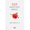 Aşk Eski Bir Masal