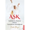 Aşk Sandığın Kadar Değil, Yandığın Kadardır