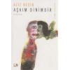 Aşkım Dinimdir