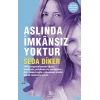 Aslında İmkansız Yoktur