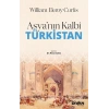 Asya’nın Kalbi Türkistan