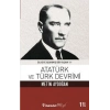 Atatürk ve Türk Devrimi - Ülkeye Adanmış Bir Yaşam 2