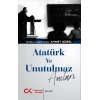 Atatürk ve Unutulmaz Anıları