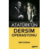Atatürk’ün Dersim Operasyonu