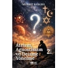 Ateizm, Agnostisizm ve Deizme Yönelme