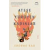 Ateşe Yürüyen Kadınlar