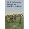 Avrupa ve Tarihsiz Halklar (Ciltli)