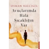 Avuçlarımda Hala Sıcaklığın Var