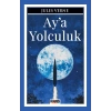 Ay’a Yolculuk