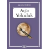 Ay’a Yolculuk (Gökkuşağı Cep Kitap)