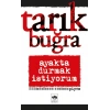 Ayakta Durmak İstiyorum