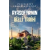 Ayasofyanın Gizli Tarihi