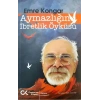 Aymazlığın İbretlik Öyküsü