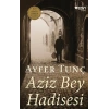 Aziz Bey Hadisesi (Ciltli)