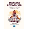 Baba Sana İhtiyacım Var - Baba ve Çocuk Psikolojisi