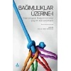 Bağımlılıklar Üzerine - 1