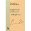Bağlılıktan Bağımlılığa Hangimiz?