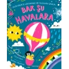 Bak Şu Havalara