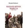 Balkanlar’dan Basra’ya