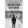Balkanlardan Gelen Çocuk