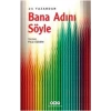 Bana Adını Söyle – 24 Yazardan