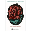 Bana Hazır mısın Anne?