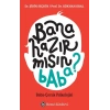 Bana Hazır Mısın Baba?