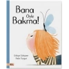 Bana Öyle Bakma!