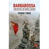 Barbarossa Ve Tarihteki En Kanlı Savaş