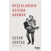 Başkalarının Acısına Bakmak