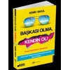 Başkası Olma, Kendin Ol !
