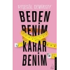 Beden Benim Karar Benim
