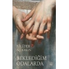 Beklediğim Odalarda