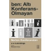 Ben: Altı Konferans-Olmayan