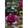 Ben Bir Gül Sevdim