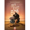 Ben, Eşsiz Bob