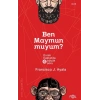 Ben Maymun Muyum?
