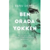 Ben Orada Yokken