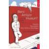Beni Anlıyor musun?